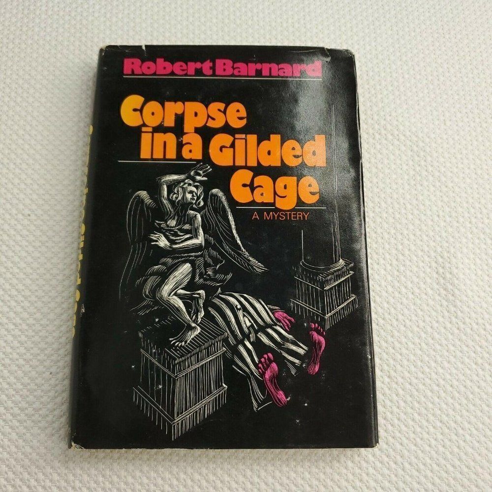 Corpse in a Gilded Cage by Robert Barnard 1984 Hardcover Charles Scribner's Sons